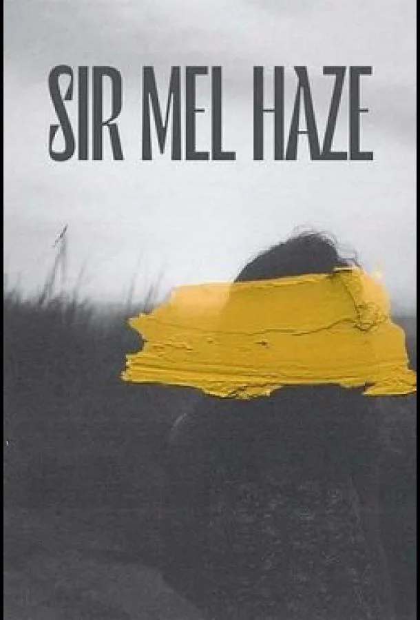 Сир Мэл Хэйз / Sir Mel Haze